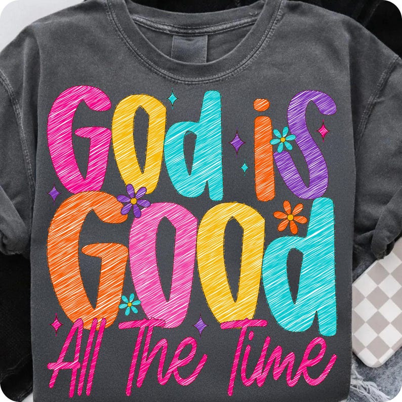 Preppy Christian sublimation design featuring 'God Is Good All The Time' text on a light background, perfect for DIY projects.