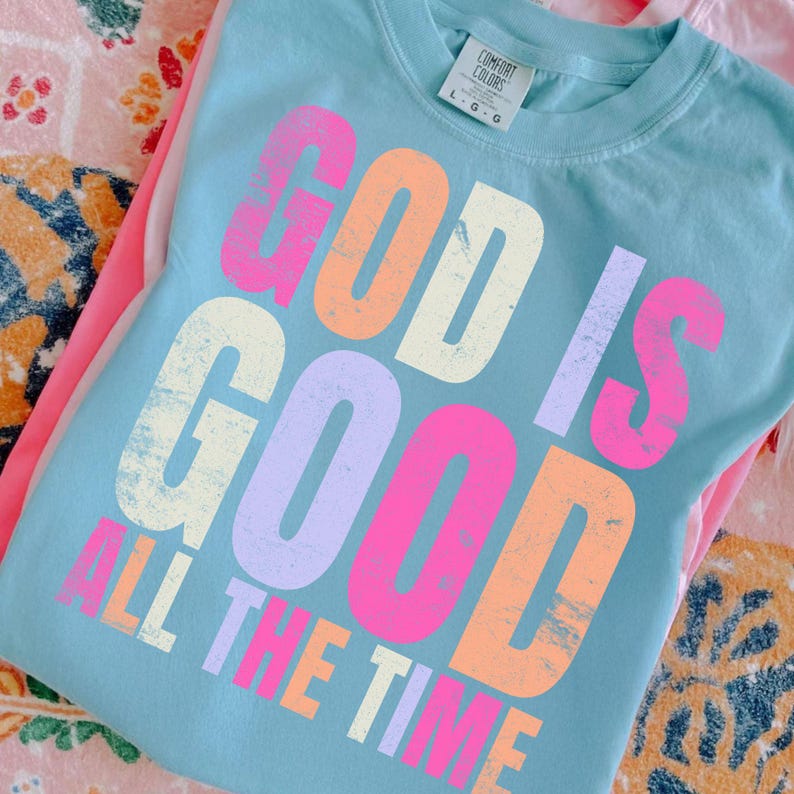 Vibrant 'God Is Good All The Time' Preppy Christian Sublimation Design
