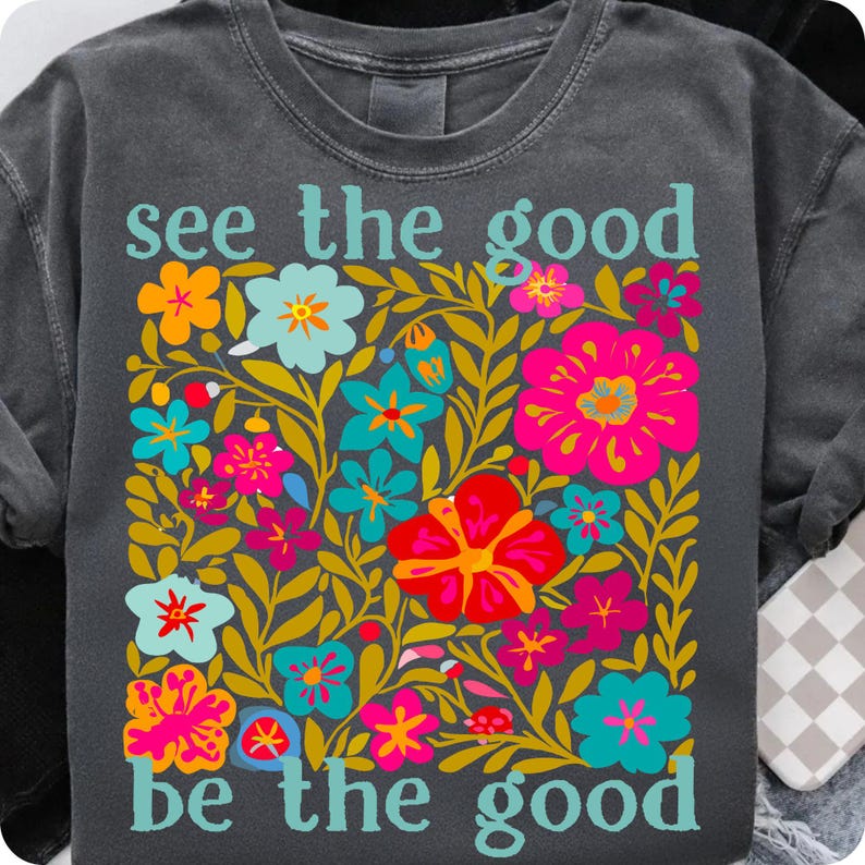 A close-up of the "Be The Good Boho PNG" design with vibrant retro flowers and inspirational text.