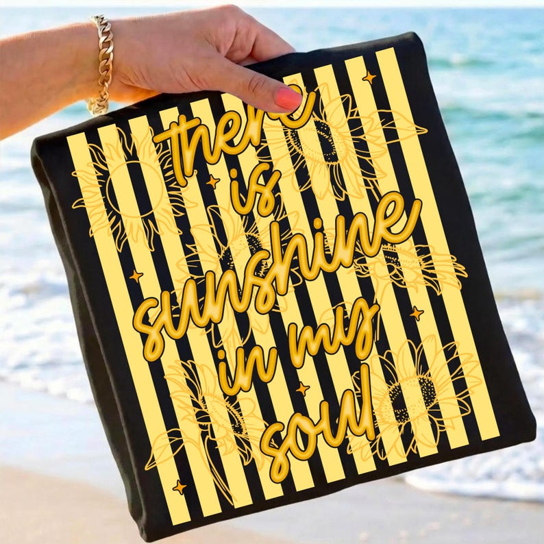 There Is Sunshine in My Soul Summer Sublimation PNG Design