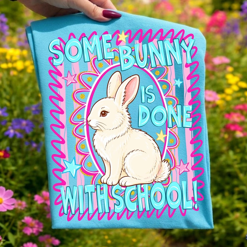 Some Bunny Is Done With School Preppy Bunny Shirt Design