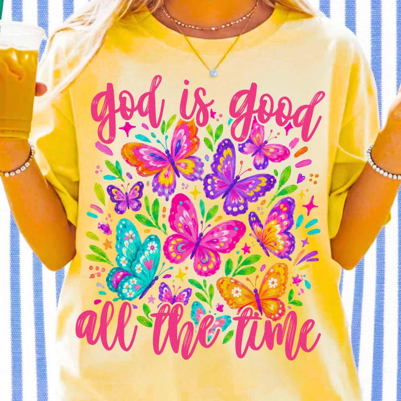 God Is Good All The Time Christian Butterfly PNG Sublimation Design