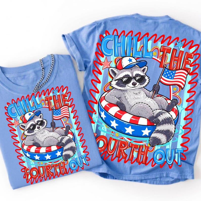 Chill The Fourth Out Raccoon PNG for 4th of July sublimation
