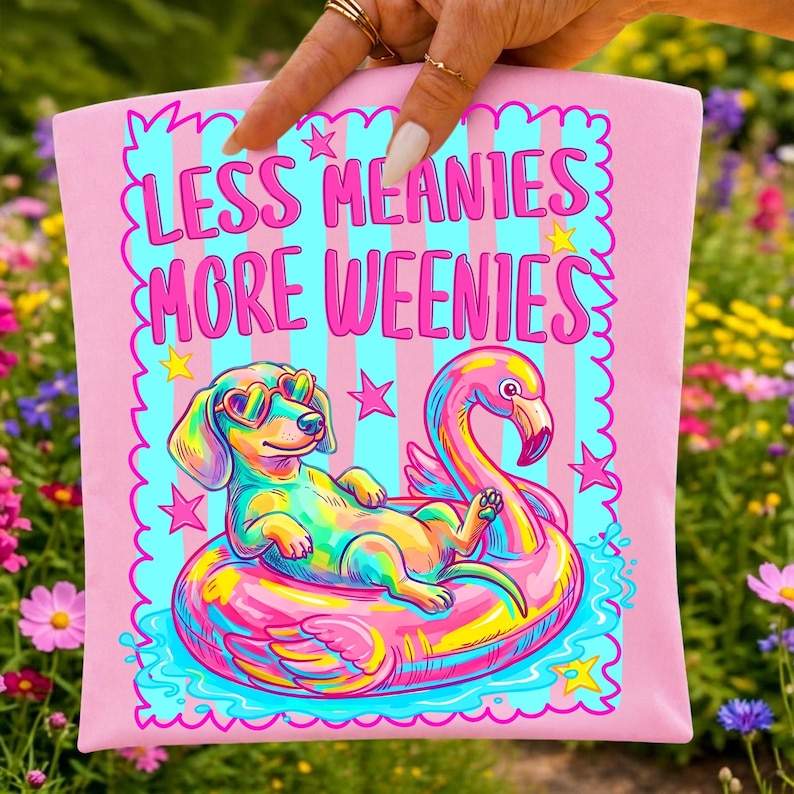 Less Meanies More Weenies Funny Dachshund Mom Shirt Design PNG