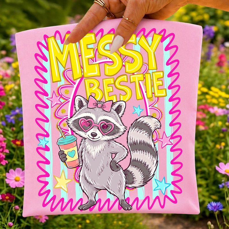 Funny Raccoon Messy Bestie PNG Sublimation Design