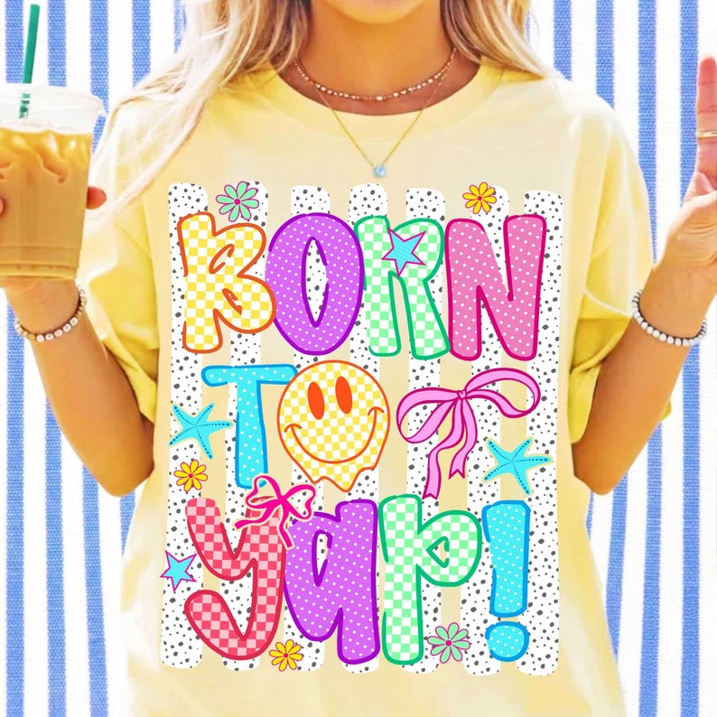 Born to Yap PNG design with coquette bow and retro smiley face on a t-shirt mockup.