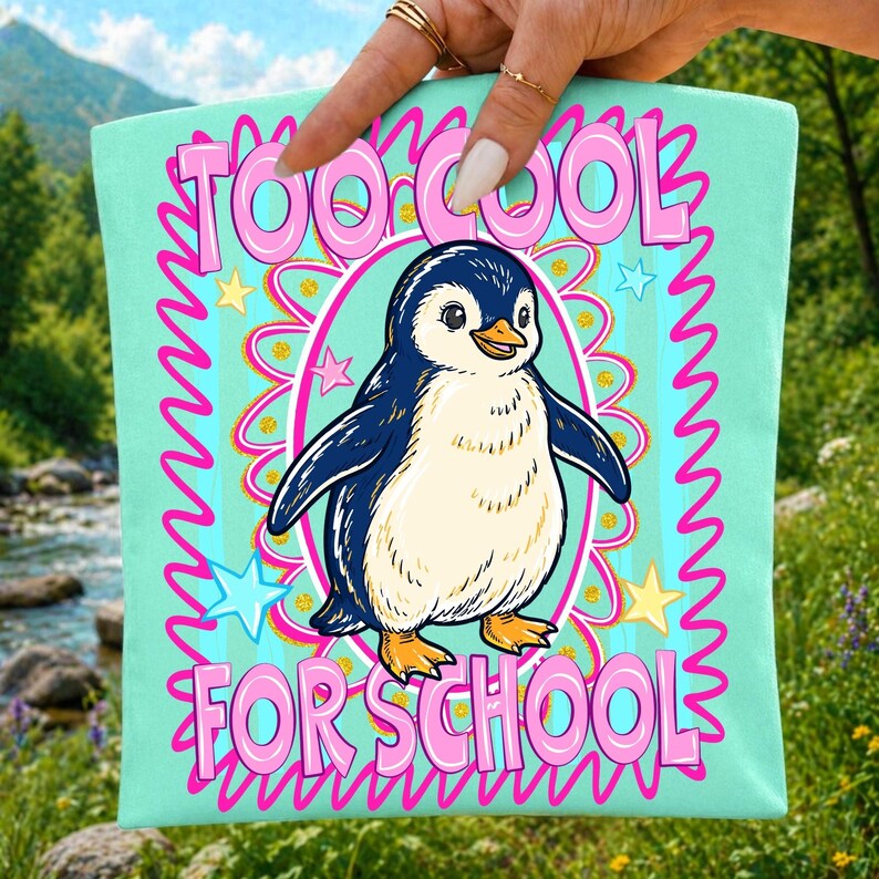 Cute Penguin 'Too Cool For School' Sublimation Design PNG